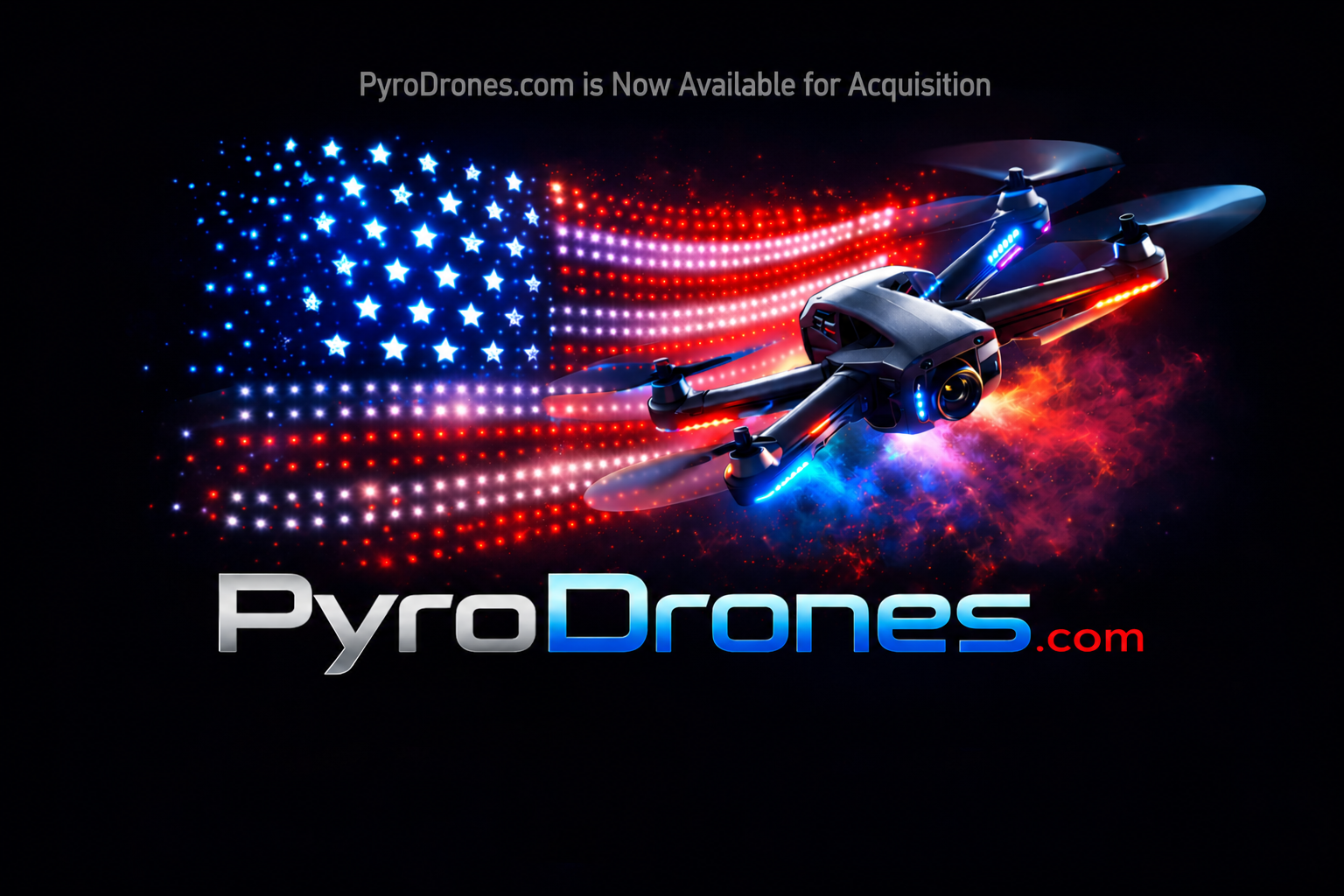 PyroDrones.com is Now Available for Acquisition
